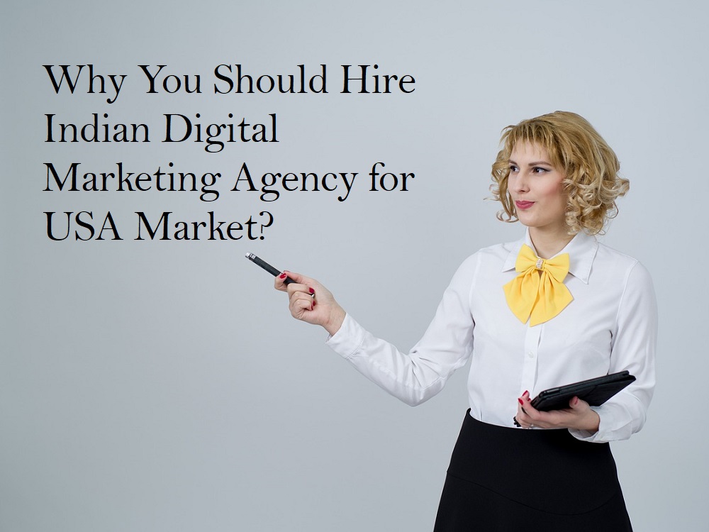 https://www.digitalinfusion.in/wp-content/uploads/2023/03/Why-You-Should-Hire-Indian-Digital-Marketing-Agency-for-USA-Market-1.jpg